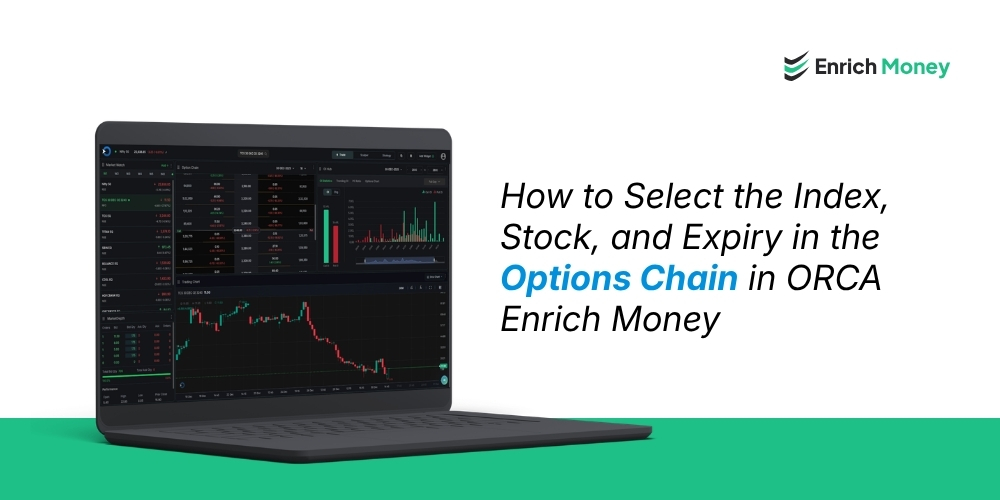 How to Select the Index, Stock, and Expiry in the Options Chain in ORCA Enrich Money